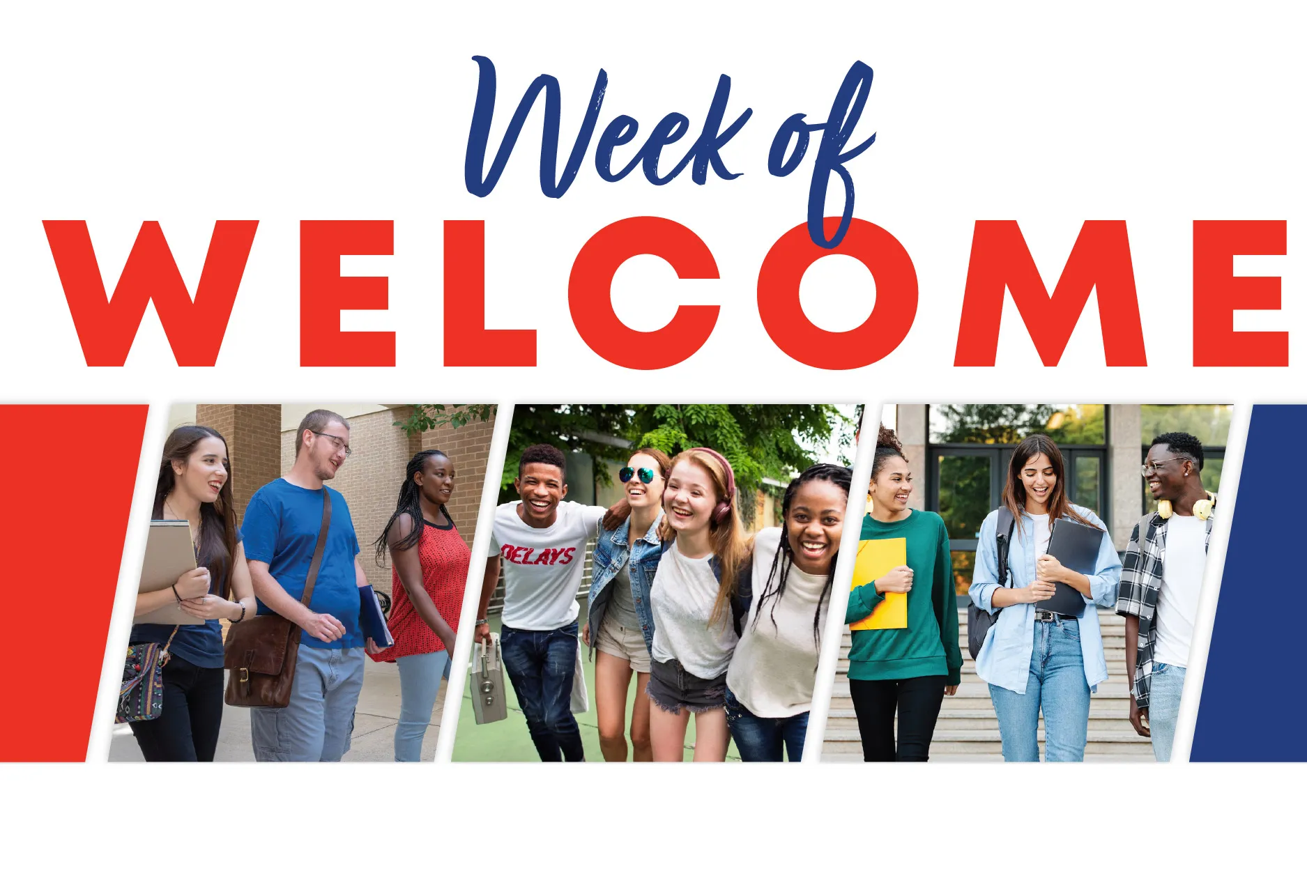 A graphic that says Week of Welcome above three images of students