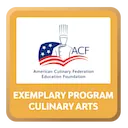 ACF Exemplary Culinary Arts Postsecondary Accredited Program