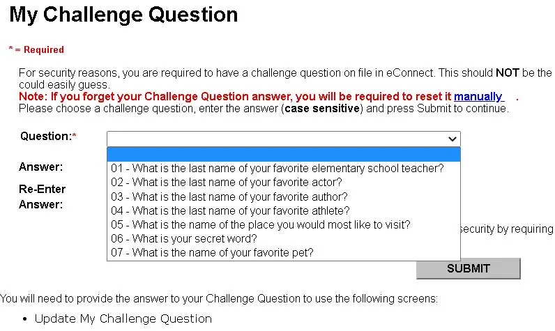 Screenshot of the My Challenge Question page showing the drop down list of questions. Displayed questions: 01 – What is the last name of your favorite elementary school teacher? 02 - What is the last name of your favorite actor? 03- What is the last name of your favorite author? 04 – What is the last name of your favorite athlete? 05 – What is the name of the place you would most like to visit? 06